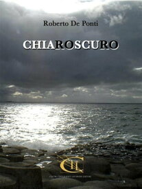 Chiaroscuro【電子書籍】[ Roberto De Ponti ]