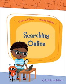 Searching Online【電子書籍】[ Kristin Fontichiaro ]