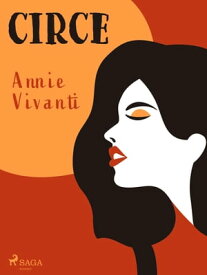 Circe【電子書籍】[ Annie Vivanti ]