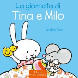 La giornata di Tina e Milo【電子書籍】[ Pauline Oud ]