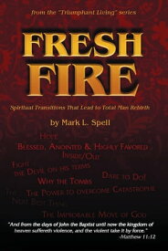 Fresh Fire【電子書籍】[ Mark L. Spell ]