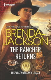 The Rancher Returns A Dramatic Western Romance【電子書籍】[ Brenda Jackson ]