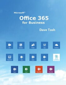 Microsoft Office 365 for Business【電子書籍】[ Dave Tosh ]