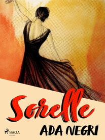 Sorelle 【電子書籍】[ Ada Negri ]