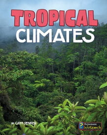 Tropical Climates【電子書籍】[ Cath Senker ]