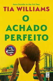 O Achado Perfeito【電子書籍】[ Tia Williams ]