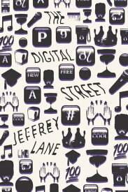 The Digital Street【電子書籍】[ Jeffrey Lane ]