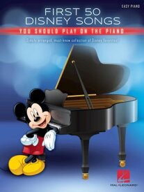 First 50 Disney Songs You Should Play on the Piano【電子書籍】[ Hal Leonard Corp. ]