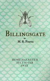 Billingsgate【電子書籍】[ M. R. Fortis ]
