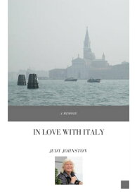 In Love With Italy【電子書籍】[ Judy Johnston ]