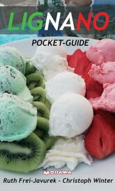 LIGNANO POCKET-GUIDE【電子書籍】[ Ruth Frei-Javurek ]