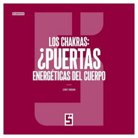 Los chakras : ?puertas energ?ticas del cuerpo ? 【電子書籍】[ L?wis Verdun ]