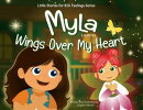 Myla Learns Wings Over My Heart