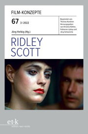 FILM-KONZEPTE 67 - Ridley Scott【電子書籍】