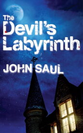 The Devil's Labyrinth【電子書籍】[ John Saul ]