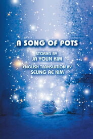 A Song of Pots【電子書籍】[ Ja Youn Kim ]