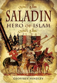 Saladin Hero of Islam【電子書籍】[ Geoffrey Hindley ]