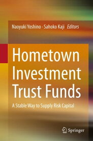 Hometown Investment Trust Funds A Stable Way to Supply Risk Capital【電子書籍】