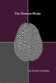The Human Brain【電子書籍】[ Forester de Santos ]