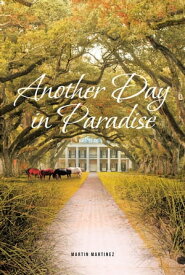 Another Day in Paradise【電子書籍】[ Martin Martinez ]