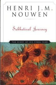 Sabbatical Journey The Diary of His Final Year【電子書籍】[ Henri J. M. Nouwen ]