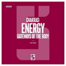 Chakras : Energy Gateways of the Body ?