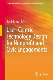 User-Centric Technology Design for Nonprofit and Civic Engagements【電子書籍】