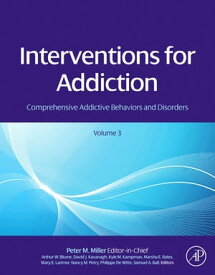Interventions for Addiction Comprehensive Addictive Behaviors and Disorders, Volume 3【電子書籍】[ Peter M. Miller ]