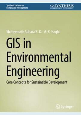 GIS in Environmental Engineering Core Concepts for Sustainable Development