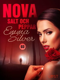 Nova 3: Salt och peppar【電子書籍】[ Emma Silver ]