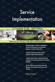 Service Implementation A Complete Guide - 2019 Edition【電子書籍】[ Gerardus Blokdyk ]