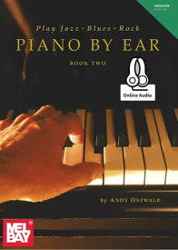 Play Jazz, Blues, & Rock Piano by Ear Book Two【電子書籍】[ Andy Ostwald ]
