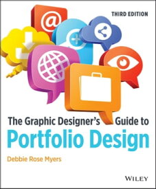 The Graphic Designer's Guide to Portfolio Design【電子書籍】[ Debbie Rose Myers ]