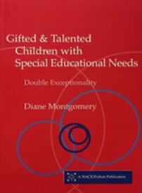 Gifted and Talented Children with Special Educational Needs Double Exceptionality【電子書籍】[ Diane Montgomery ]