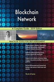 Blockchain Network A Complete Guide - 2019 Edition【電子書籍】[ Gerardus Blokdyk ]