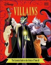 Disney Villains The Essential Guide New Edition【電子書籍】[ Glenn Dakin ]