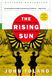 The Rising Sun The Decline and Fall of the Japanese Empire, 1936-1945【電子書籍】[ John Toland ]