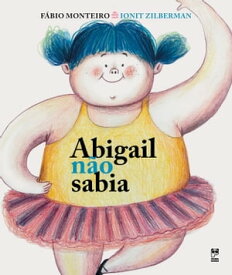 Abigail n?o sabia 【電子書籍】[ F?bio Monteiro ]