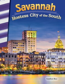 Savannah: Hostess City of the South【電子書籍】[ Katelyn Rice ]
