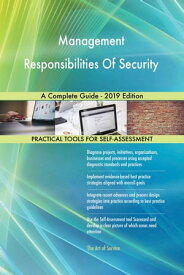 Management Responsibilities Of Security A Complete Guide - 2019 Edition【電子書籍】[ Gerardus Blokdyk ]