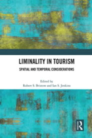 Liminality in Tourism Spatial and Temporal Considerations【電子書籍】