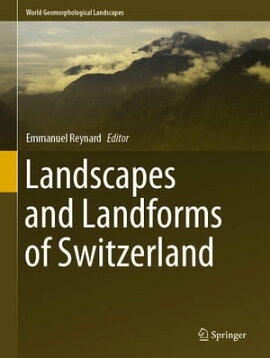 Landscapes and Landforms of Switzerland 