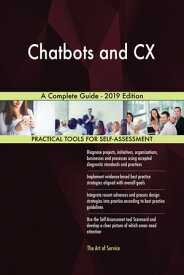 Chatbots and CX A Complete Guide - 2019 Edition【電子書籍】[ Gerardus Blokdyk ]