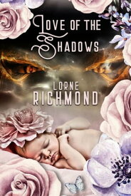Love of the shadows【電子書籍】[ Lorne Richmond ]