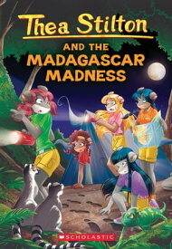Thea Stilton and the Madagascar Madness (Thea Stilton #24) A Geronimo Stilton Adventure【電子書籍】[ Thea Stilton ]