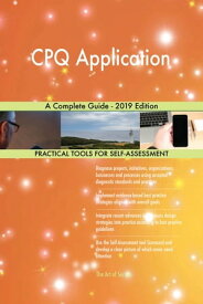 CPQ Application A Complete Guide - 2019 Edition【電子書籍】[ Gerardus Blokdyk ]