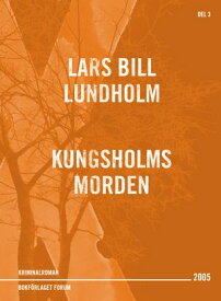 Kungsholmsmorden【電子書籍】[ Lars Bill Lundholm ]