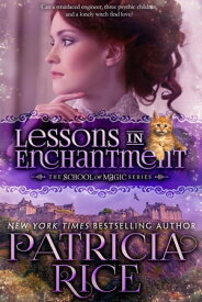 Lessons in Enchantment School of Magic #1【電子書籍】[ Patricia Rice ]