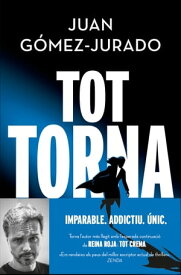 Tot torna (Tot crema 2)【電子書籍】[ Juan G?mez-Jurado ]