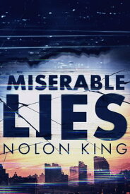 Miserable Lies【電子書籍】[ Nolon King ]